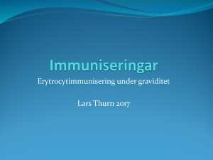 Erytrocytimmunisering under graviditet Lars Thurn 2017