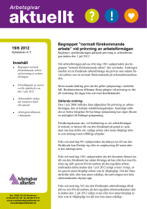19/6 2012 Innehåll Begreppet ”normalt förekommande arbete” vid