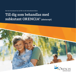 Till dig som behandlas med subkutant ORENCIA®
