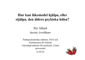Hur kan läkemedel hjälpa, eller stjälpa, den äldres psykiska hälsa?