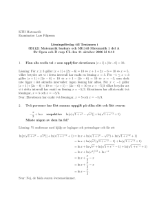 KTH Matematik Examinator: Lars Filipsson Lösningsförslag till
