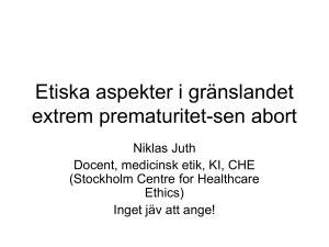 Abortetik – grunder Är abort ett moraliskt problem?