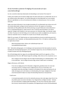 Så ska framtidens patienter få tillgång till avancerade och dyra