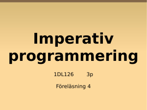 1DL126 3p Föreläsning 4