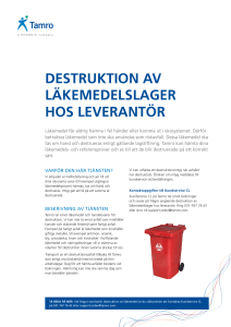 DESTRUKTION AV LÄKEMEDELSLAGER HOS LEVERANTÖR
