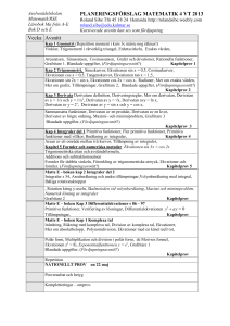 PLANERINGSFÖRSLAG MATEMATIK 4 VT 2013 Vecka