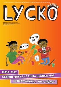 Lyckoslanten tema mat