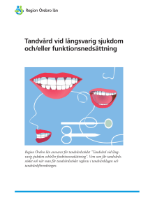 Tandvård vid långsvarig sjukdom och/eller funktionsnedsättning