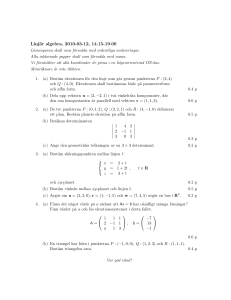 Linjär algebra, 2010-03-12, 14.15-19.00 - Rogers wiki