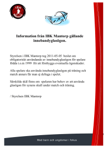 Information från IBK Mantorp gällande innebandyglasögon.