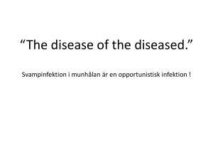 Svampinfektion i munhålan är en opportunistisk infektion