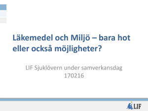 Läkemedel och Miljö – bara hot eller också möjligheter?