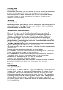 Grunden Förlag Sammanfattning Grunden Media söker medel till att