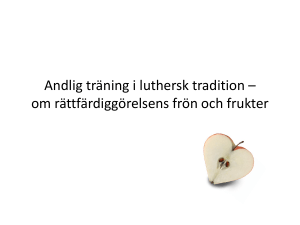 Andlig träning i luthersk tradition – om rättfärdiggörelsens frön och