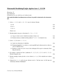Matematik Breddning/Linjär algebra kurs 1, 111130