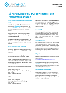 Så här använder du gruppolycksfalls