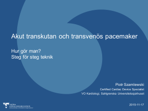Akut transkutan och transvenös pacemaker Hur gör man? Steg för