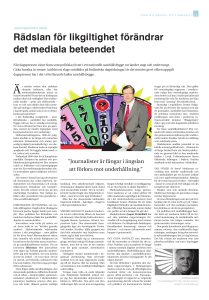 Rädslan för likgiltighet förändrar det mediala beteendet