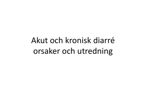 Akut och kronisk diarré orsaker och utredning