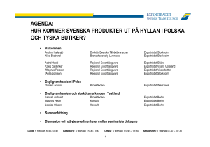 AGENDA: HUR KOMMER SVENSKA PRODUKTER UT PÅ HYLLAN