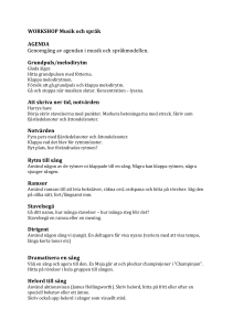 WORKSHOP Musik och språk AGENDA Genomgång av agendan i