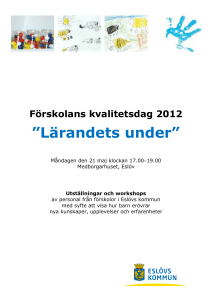 Förskolans kvalitetsdag 2012 ”Lärandets under” Måndagen den 21