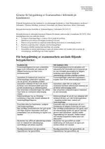 För betygsättning av examensarbete används följande betygskriterier: