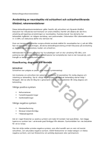 Användning av neuroleptika vid schizofreni och schizofreniliknande