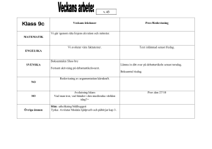 Veckans lektioner Prov/Redovisning MATEMATIK Vi går igenom