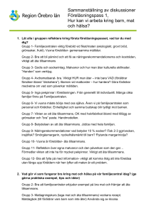 Sammanställning av diskussioner Föreläsningspass 1, Hur kan vi