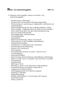 Hälso- och sjukvårdsuppgifter Flik 7.2. A. Följande arbetsuppgifter