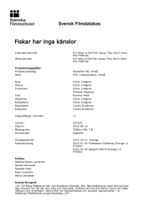 Svensk Filmdatabas - Fiskar har inga känslor