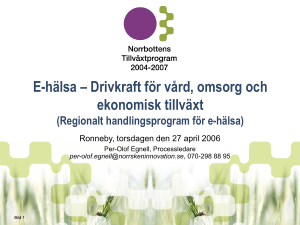 Drivkraft för vård, omsorg och ekonomisk tillväxt (Regionalt