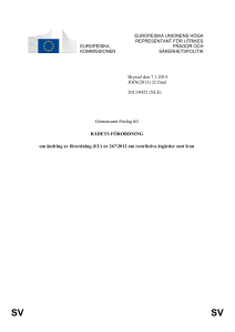SV SV MOTIVERING (1) Rådets förordning (EU) nr 267/2012 av den