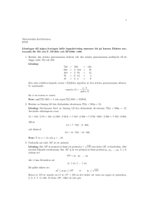 1 Matematiska Institutionen KTH Lösningar till n˚agra övningar inför
