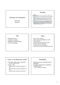 Synopsis och storyboard Synopsis Film Video Handledare