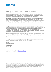 Klarna har sedan starten 2005 haft en stark utveckling och i takt med