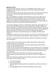 Bygg upp min kyrka På 1200-talet befann sig kyrkan i Europa i en