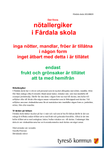 Det finns nötallergiker i Fårdala skola inga nötter, mandlar, fröer är