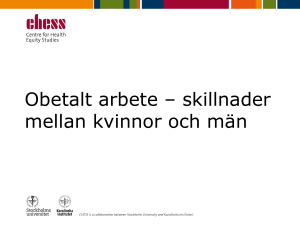Obetalt arbete skillnader mellan kvinnor och män Susanna Toivanen