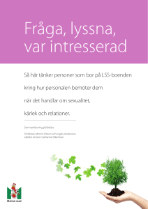 Så här tänker personer som bor på LSS-boenden kring