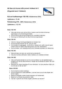 (Organisk kemi = Kolkemi) Kol och kolföreningar 150-169