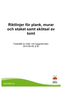 Riktlinjer för plank, murar och staket samt skötsel av tomt