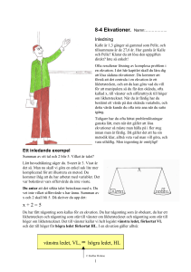 x + 2 = 5 vänstra ledet, VL, = högra ledet, HL