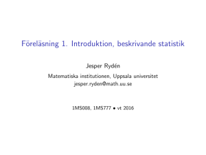 Föreläsning 1. Introduktion, beskrivande statistik