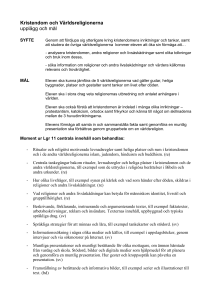 Kristendom och Världsreligionerna upplägg och mål SYFTE Genom