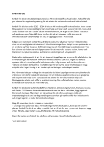 Fotboll för alla Fotboll för alla är ett utbildningsmaterial av AIK med