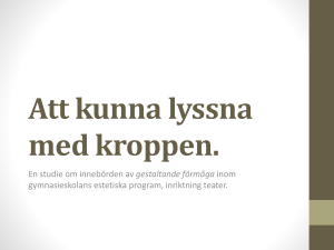 Att kunna lyssna med kroppen.