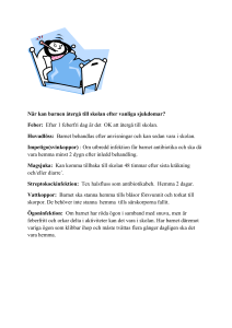 När kan barnen återgå till skolan efter vanliga sjukdomar? Feber