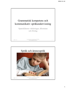 Grammatisk kompetens och kommunikativ språkundervisning Språk